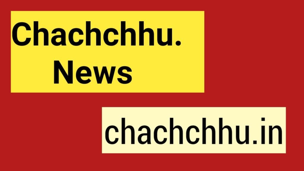 chachchhu news